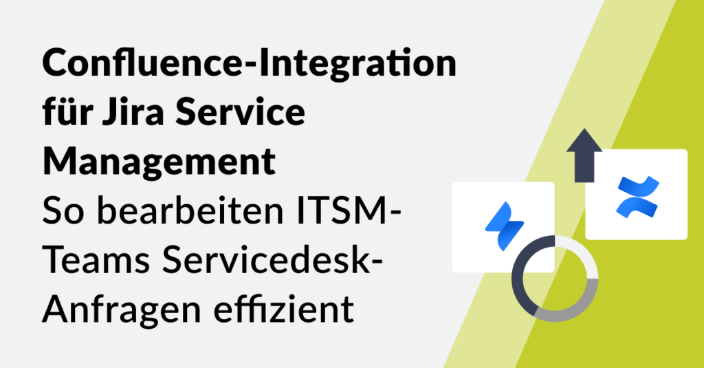 Die Confluence-Integration für Jira Service Management: So bearbeiten ITSM-Teams Servicedesk-Anfragen effizient
